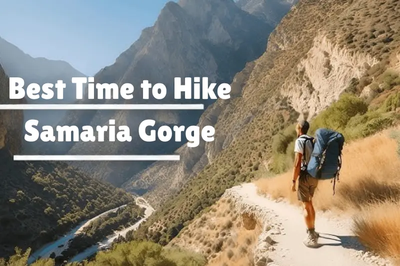 best time to hike samaria gorge