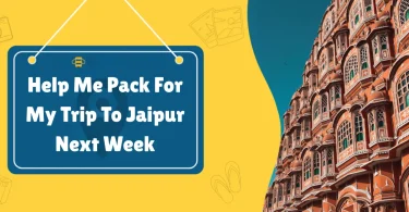 help me pack for my trip to jaipur next week