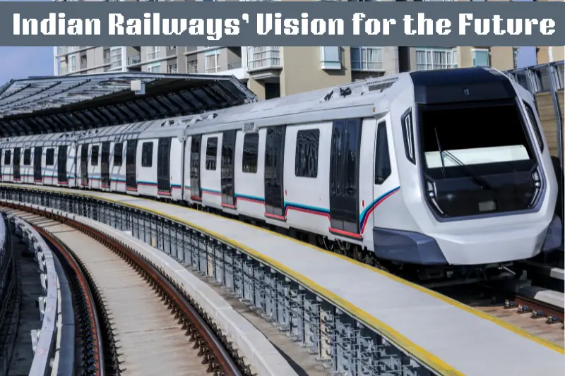 indian railway' vision for the future