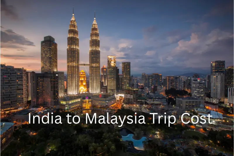india to malaysia trip cost